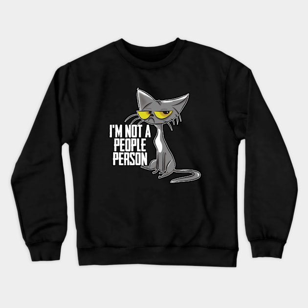 People - Im Not A People Person Crewneck Sweatshirt by Kudostees